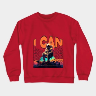 I Can Do It Classic spaceman Crewneck Sweatshirt